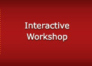 Interactive Workshop